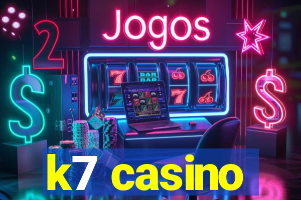 k7 casino